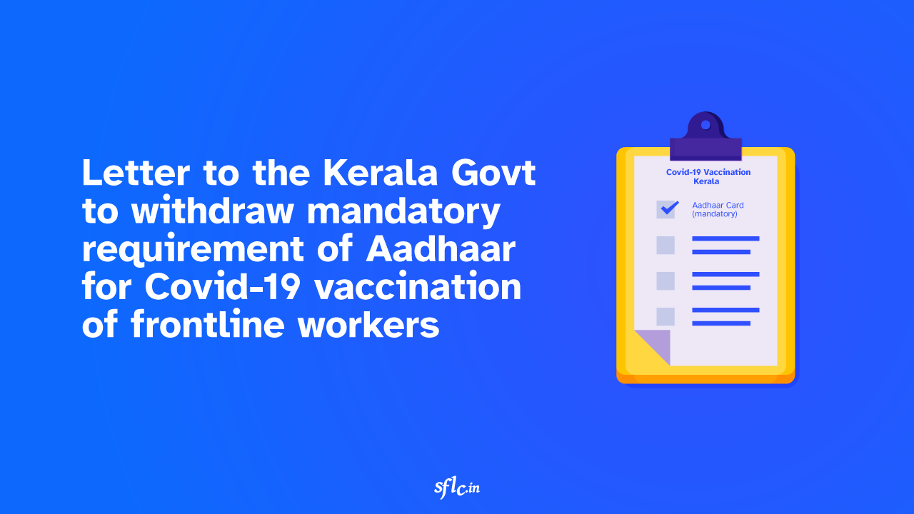 Letter to the Kerala Government to withdraw mandatory requirement of Aadhaar for Covid-19 vaccination of frontline workers