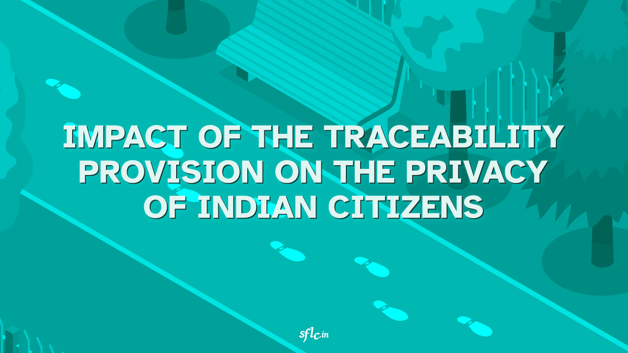 Impact of the traceability provision on the privacy of Indian citizens