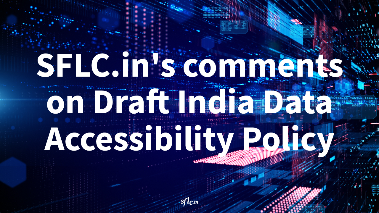 SFLC.in’s comments on Draft India Data Accessibility Policy